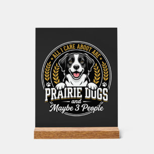 Präriehunde Vielleicht 3 Personen Design Acrylschild