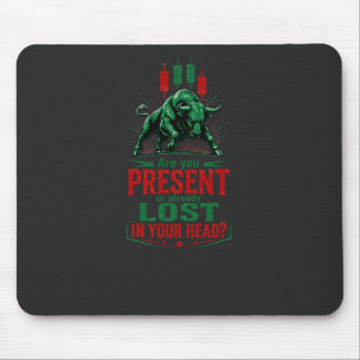 Präsent oder verloren in deinem Bull-Trading-Minds Mousepad
