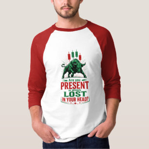 Präsent oder verloren in deinem Bull-Trading-Minds T-Shirt