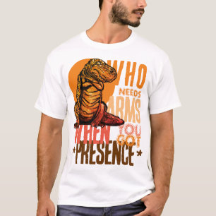Präsenz Über Bizeps: T-Rex Selbstvertrauen T-Shirt