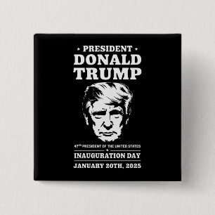 Präsident 47 D J Trump Amtseinführungs Tag Jan 202 Button