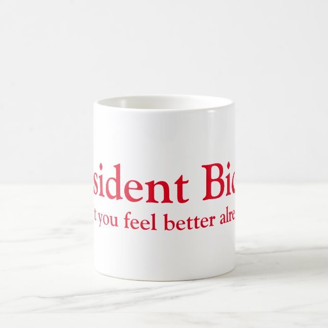 Präsident Biden! Kaffeetasse (Mittel)