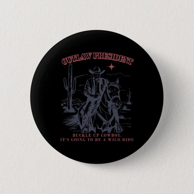 Präsident Buckle Cowboy verbieten Es wird ein Button (Vorderseite)
