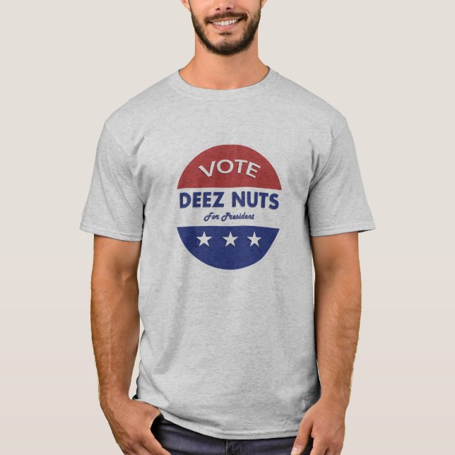 Präsident Deez Nuts 2016! T-Shirt (Vorderseite)