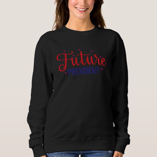 Präsident der amerikanischen Zukunft Sweatshirt (Vorderseite)
