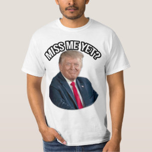 Präsident Donald J. Trump Vermagst du mich noch? T-Shirt
