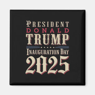 Präsident Donald Trump Amtseinführungsfeier 2025 U Magnet