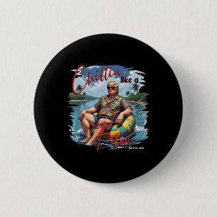 Präsident Donald Trump Chillen wie ein Verbrecher  Button