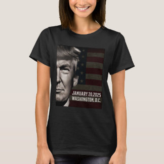 Präsident Donald Trump Einweihungsdatum 2025 T-Shirt