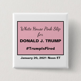 Präsident Donald Trump Fired vom Weißen Haus, Pink Button