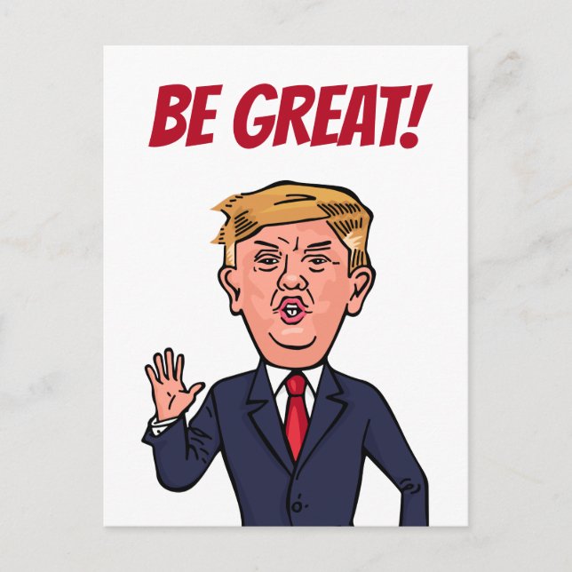 Präsident Donald Trump Funny Be Great Cartoon USA Postkarte (Vorderseite)