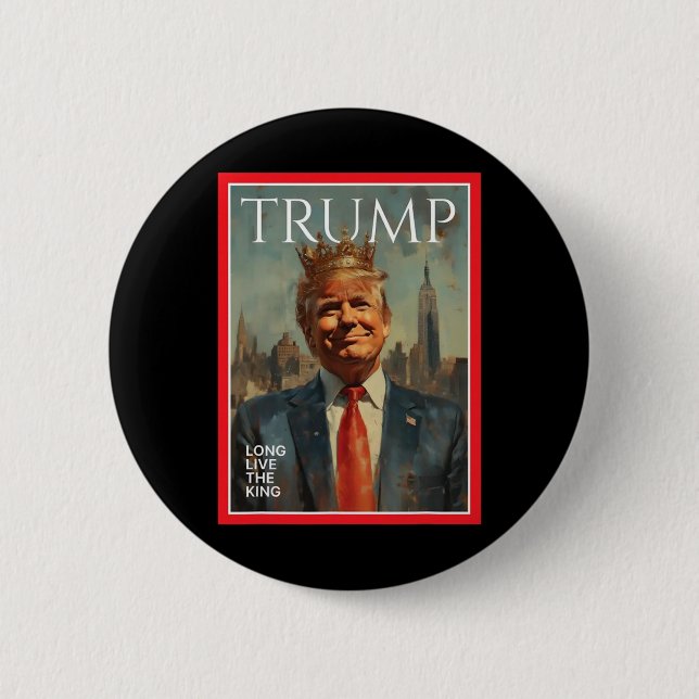 Präsident Donald Trump Lang lebe der König  Button (Vorderseite)