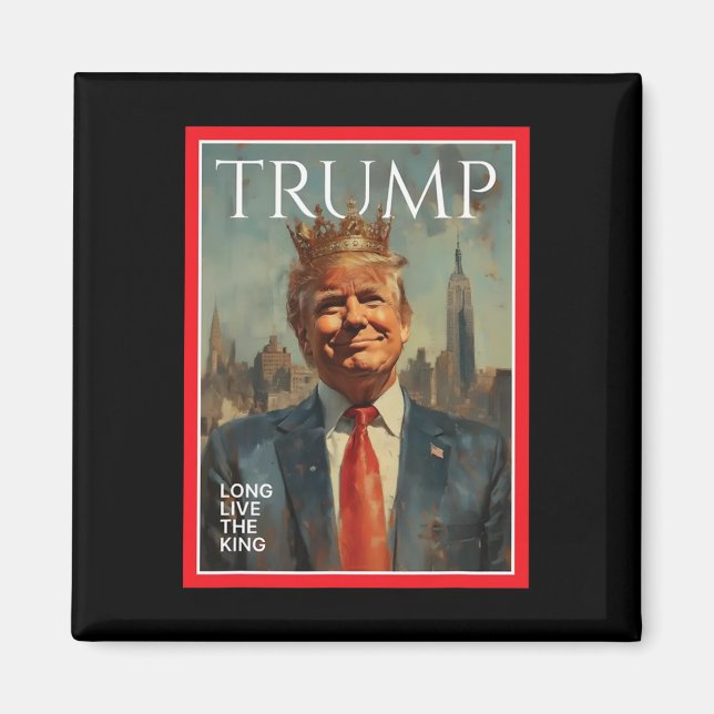 Präsident Donald Trump Lang lebe der König  Magnet (Vorne)