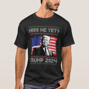 Präsident Donald Trump Miss Me Fast Funny Xmas T-Shirt
