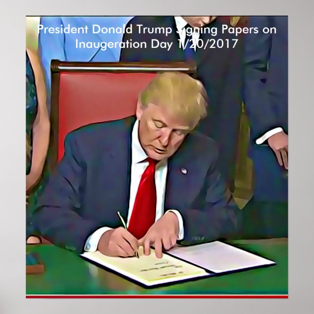 Präsident Donald Trump unterzeichnet Papers Poster (Vorne)