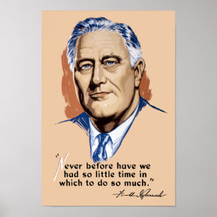 Präsident Franklin Roosevelt und Zitat - Zweiter W Poster
