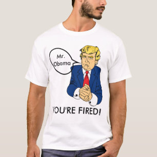 Präsident Obama Sie sind gefangen - Donald Trump T-Shirt