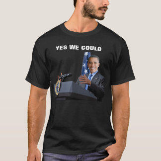 PRÄSIDENT OBAMA-YES WE COULD T-Shirt