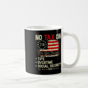 Präsident Trump 2024: Keine Steuer auf Überstunden Kaffeetasse
