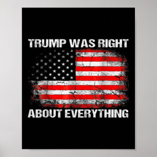 Präsident Trump hatte recht über alles Poster