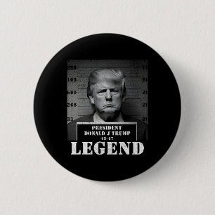 Präsident Trump Legend Mugshot Button