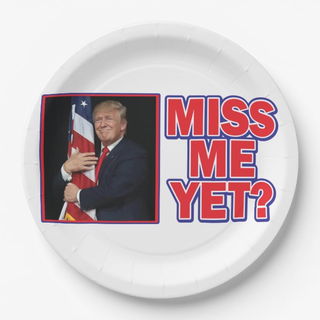Präsident Trump Miss Me Pappteller (Vorderseite)