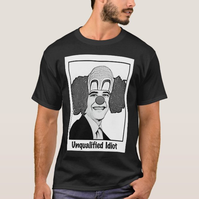 Präsident Unqualified Idiot T-Shirt (Vorderseite)