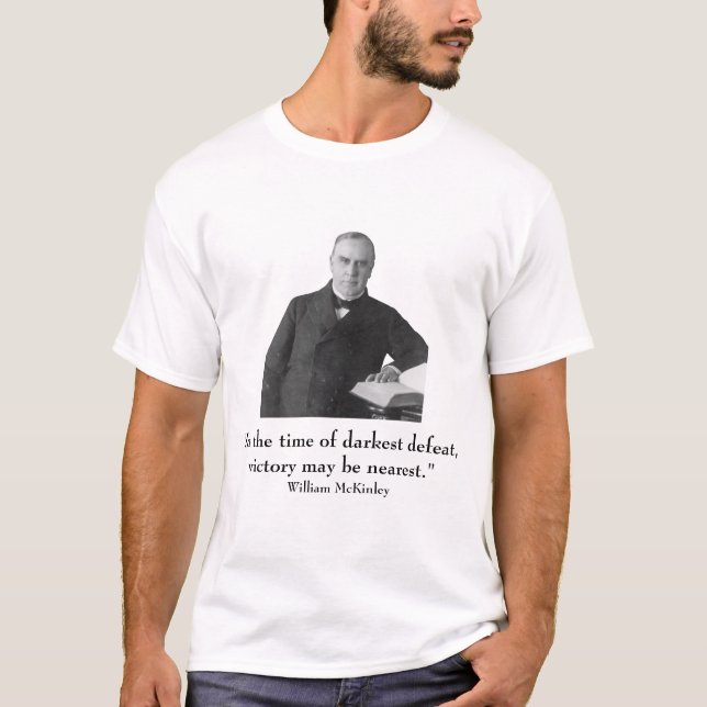 Präsident William McKinley und Zitat T-Shirt (Vorderseite)