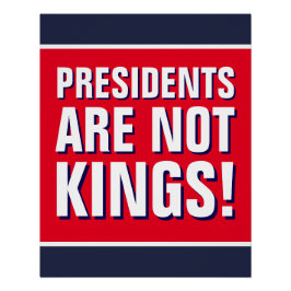 Präsidenten sind keine Kings Protest Poster