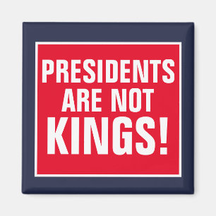 Präsidenten sind keine Könige Magnet