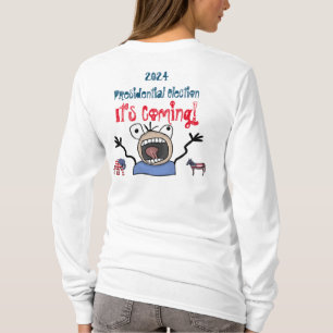 Präsidentschaftswahl 2024, sie kommt! T-Shirt