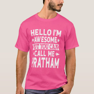 Pratham Funny Vorname Hallo Ich bin Phantastisch C T-Shirt