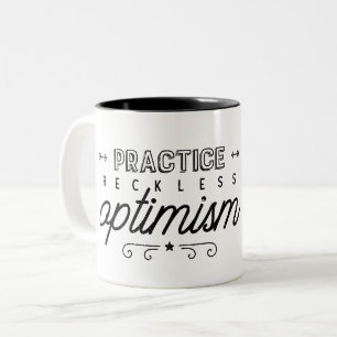 Praxis der rücksichtslosen Optimismus-Typografie Zweifarbige Tasse