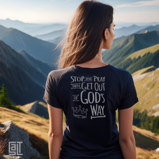 Pray and God’s Way Christian Inspirational T-Shirt
