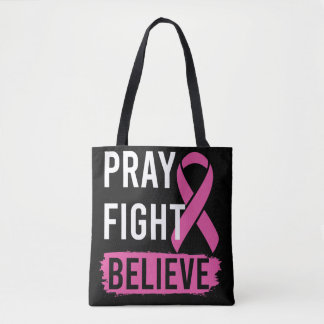 Pray Fight Believe Tote
