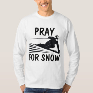 PRAY FOR SNOW SKI T - Shirt T-Shirts