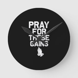 Pray For These Gains Fitness Gym Motivational Runde Wanduhr