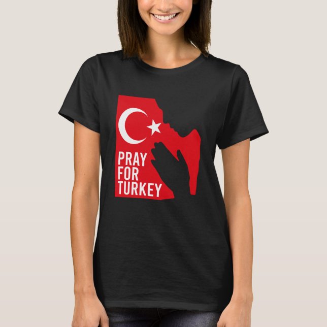 Pray For Turkey Pray For Türkiye I Stand With Turk T-Shirt (Vorderseite)