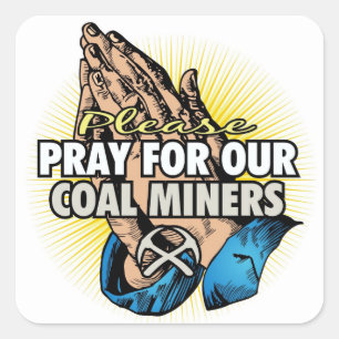 PRAY FÜR UNSERE KOHLENMINERS QUADRATISCHER AUFKLEBER