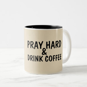 PRAY HARD & DRINK KAFFEE Christliche Kaffeemübel Zweifarbige Tasse