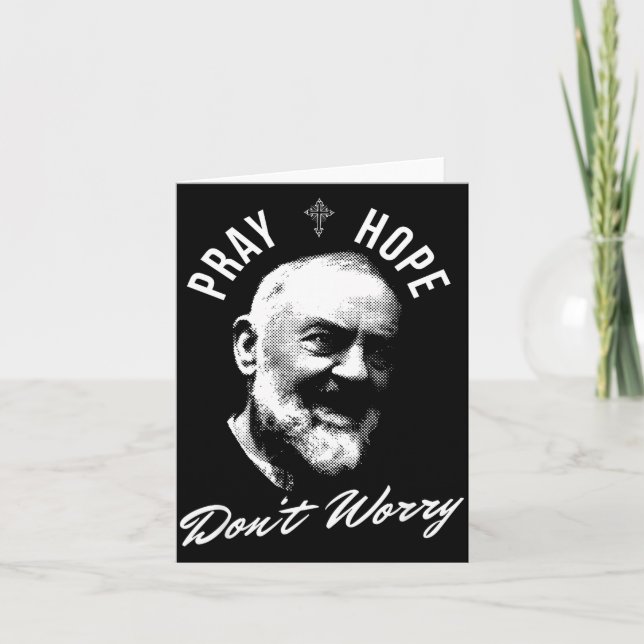 Pray Hope And Don't Worry Saint Padre O  Karte (Vorderseite)