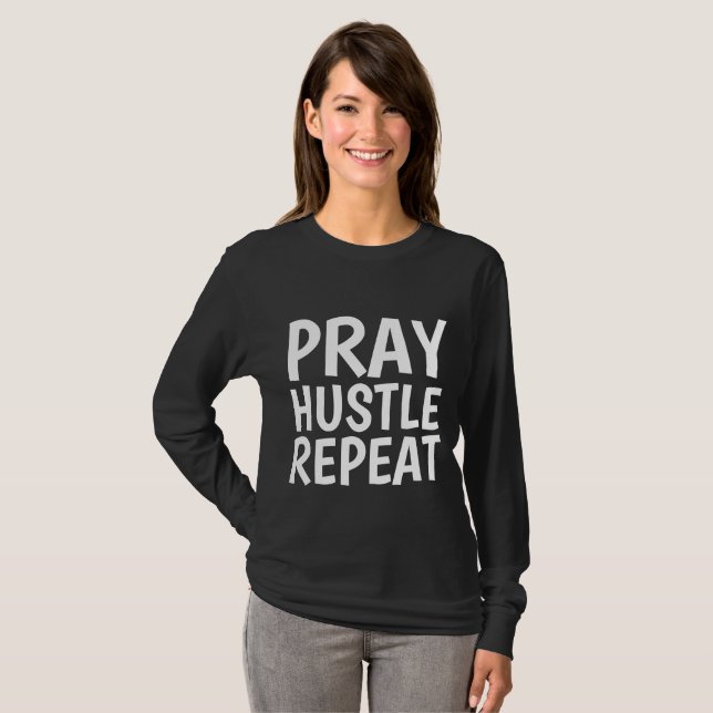 PRAY HUSTLE REPEAT, Christliche T - Shirt (Vorne ganz)