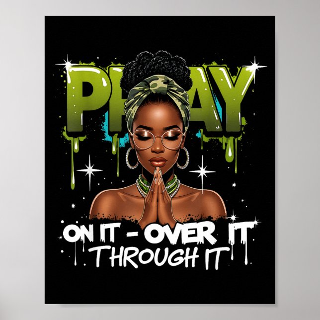 Pray On It Over Through Faith Melanin Queen Christ Poster (Vorne)