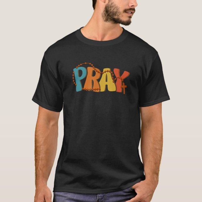 Pray Rosary Prayer Warrior Christian Faith Religio T-Shirt (Vorderseite)