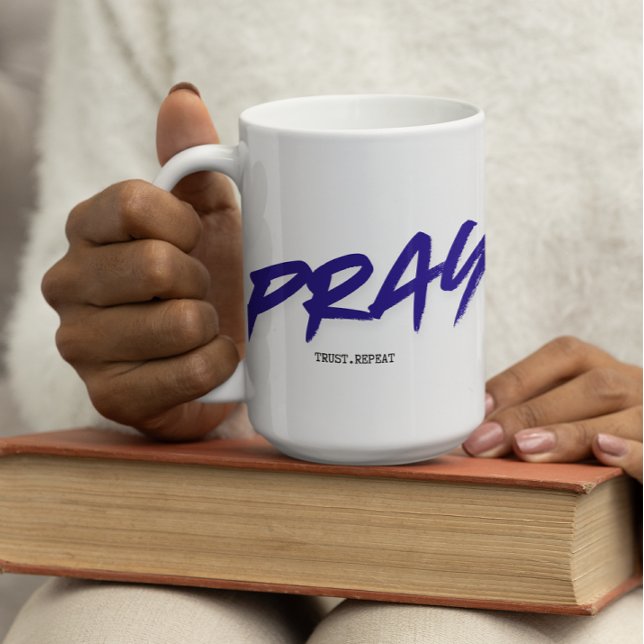 Pray.Trust.Repeat Kaffeetasse (Von Creator hochgeladen)
