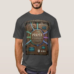 Prayer Changes – Steampunk Kontrollfeld T-Shirt