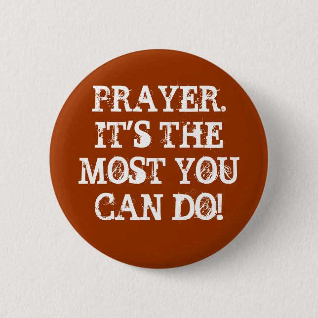 PRAYER.IT ist DAS DIE MEISTEN, das SIE TUN KÖNNEN! Button (Vorderseite)