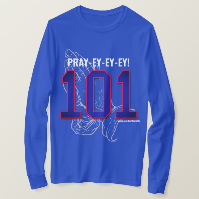 PRAYEYEYEYEY! 101 Langleeves oder T-Shirt (Design vorne)
