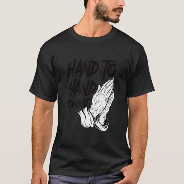 Praying Hands Christian Hand To Hand Combat T-Shirt (Vorderseite)