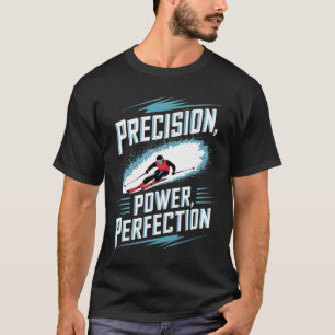 Präzisionskraft Perfektion Alpinski T-Shirt